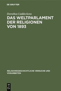 bokomslag Das Weltparlament der Religionen von 1893