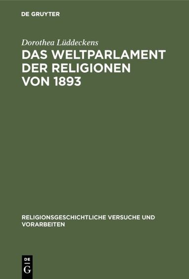 Dorothea Lüddeckens - Weltparlament der Religionen von 1893, Inbunden
