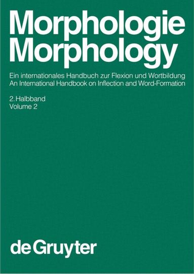 Geert E. Booij, Christian Lehmann, Joachim Mugdan, Stavros Skopeteas - Morphologie / Morphology. 2. Halbband, Inbunden