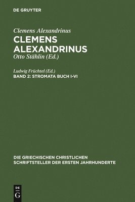 Ludwig Früchtel - Stromata Buch I-VI, Inbunden