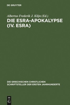 Albertus Frederik J Klijn - Die Esra-Apokalypse (IV. Esra), Inbunden