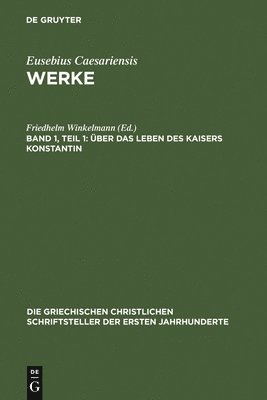 Friedhelm Winkelmann - Über Das Leben Des Kaisers Konstantin, Inbunden