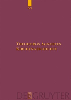 Theodorus Anagnosta, Theodorus Anagnosta, Günther Christian Hansen - Kirchengeschichte, Inbunden