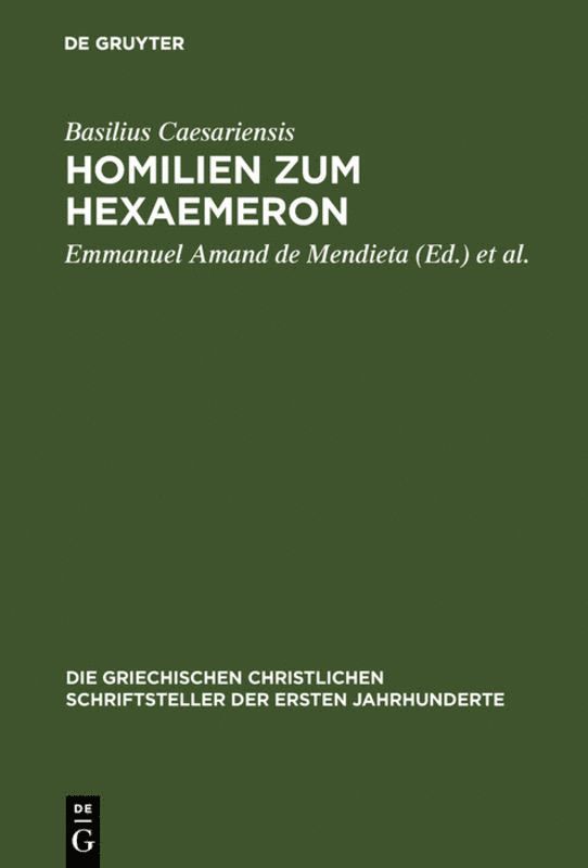 Basilius Caesariensis, Basilius Caesariensis, Emmanuel Amand de Mendieta, Stig Y. Rudberg, Emmanuel Amand De Mendieta - Homilien zum Hexaemeron, Inbunden