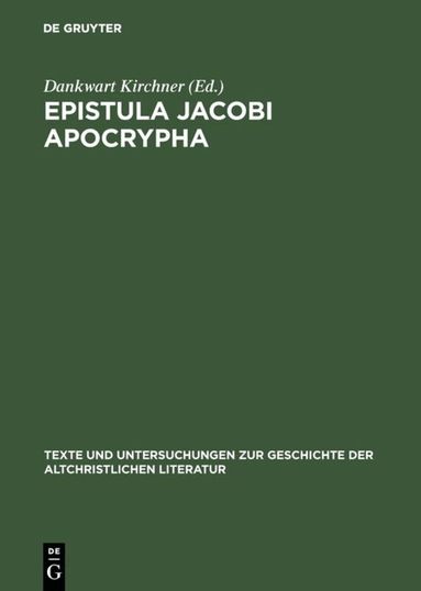 Dankwart Kirchner - Epistula Jacobi Apocrypha, Inbunden