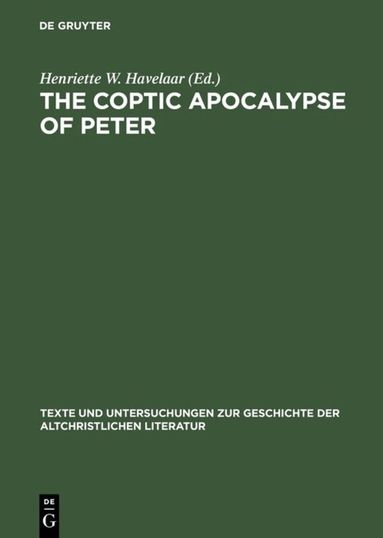Henriette W. Havelaar - Coptic Apocalypse of Peter, Inbunden