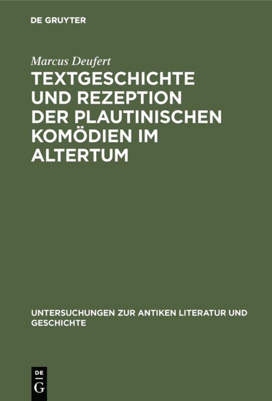 Textgeschichte und Rezeption der plautinischen Komdien im Altertum 1