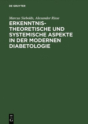 Erkenntnistheoretische und systemische Aspekte in der modernen Diabetologie 1