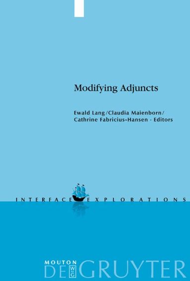 Ewald Lang, Claudia Maienborn, Cathrine Fabricius-Hansen - Modifying Adjuncts, Inbunden