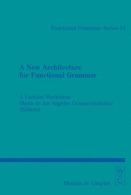 A New Architecture for Functional Grammar 1