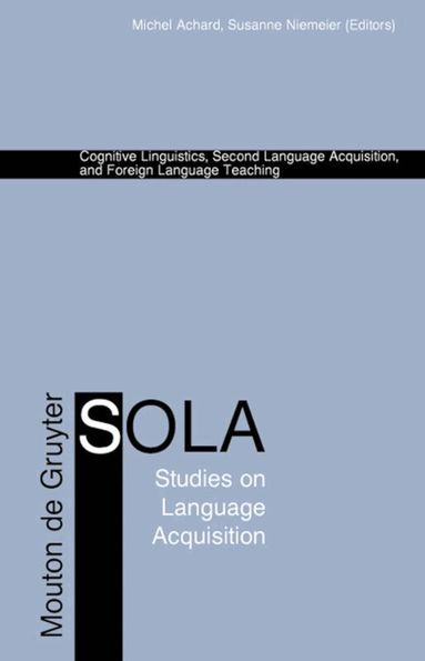 Michel Achard, Susanne Niemeier - Cognitive Linguistics, Second Language Acquisition, and Foreign Language Teaching, Inbunden