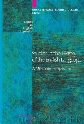 Donka Minkova, Robert Stockwell - Studies in the History of the English Language, Inbunden