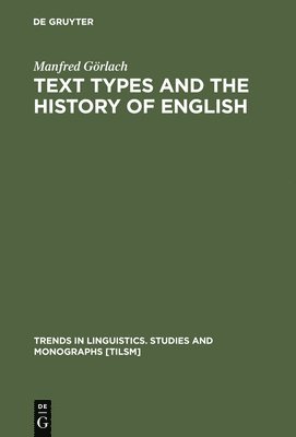 Text Types and the History of English 1