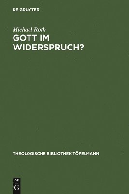 bokomslag Gott im Widerspruch?