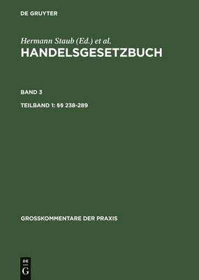 Gerhard Dannecker, Peter Hommelhoff, Uwe Hüffer, Rainer Hüttemann, Peter Kindler, Detlef Kleindieck, Ernst Thomas Kraft, Daniel Zimmer - Tlbd 1: §§ 238-289. Tlbd 2: §§ 290-342a, Inbunden