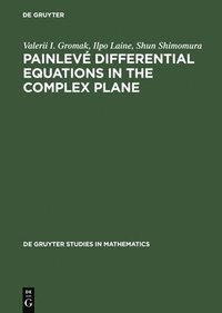 bokomslag Painlev Differential Equations in the Complex Plane