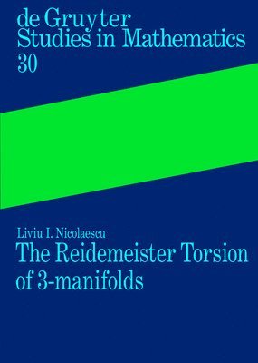 bokomslag The Reidemeister Torsion of 3-Manifolds