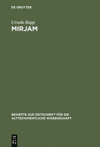 bokomslag Mirjam: Eine Feministisch-Rhetorische Lektüre Der Mirjamtexte in Der Hebräischen Bibel