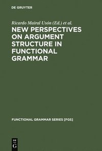 bokomslag New Perspectives on Argument Structure in Functional Grammar