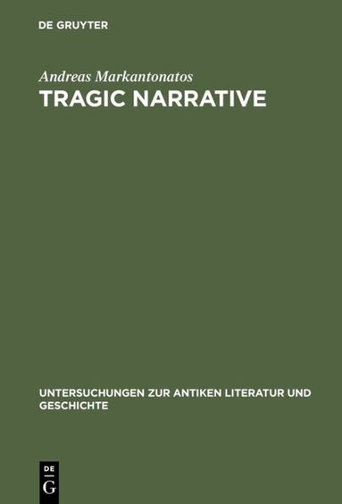 Andreas Markantonatos - Tragic Narrative, Inbunden