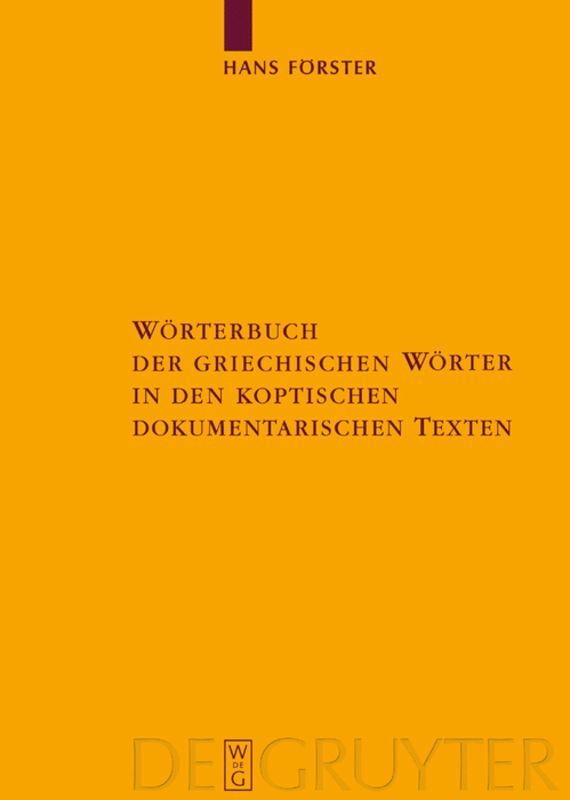 Hans Förster - Wörterbuch der griechischen Wörter in den koptischen dokumentarischen Texten, Inbunden