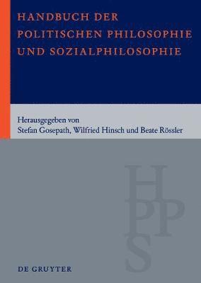 Stefan Gosepath, Wilfried Hinsch, Robin Celikates - Handbuch der Politischen Philosophie und Sozialphilosophie, Inbunden
