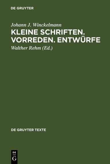 Johann J. Winckelmann, Walther Rehm - Kleine Schriften • Vorreden • Entwürfe, Inbunden
