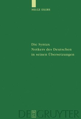 Die Syntax Notkers des Deutschen in seinen bersetzungen 1