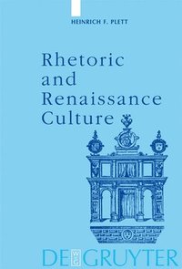 bokomslag Rhetoric and Renaissance Culture