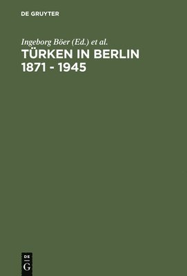 bokomslag Trken in Berlin 1871 - 1945
