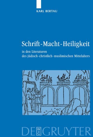 Karl Bertau, Sonja Glauch - Schrift - Macht - Heiligkeit, Inbunden