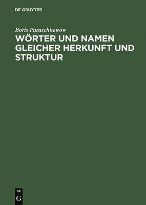 bokomslag Woerter und Namen gleicher Herkunft und Struktur