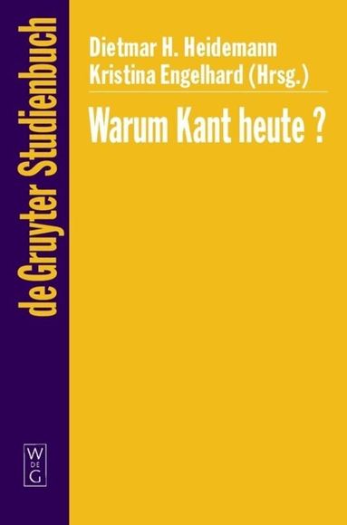 Dietmar H. Heidemann, Kristina Engelhard - Warum Kant heute?, Häftad