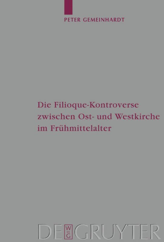 Die Filioque-Kontroverse zwischen Ost- und Westkirche im Frhmittelalter 1