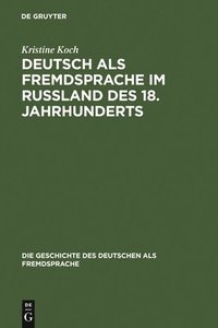 bokomslag Deutsch als Fremdsprache im Ruland des 18. Jahrhunderts