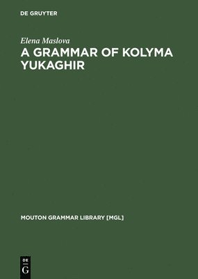 A Grammar of Kolyma Yukaghir 1