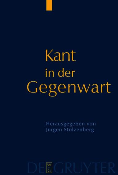 Jürgen Stolzenberg - Kant in der Gegenwart, Inbunden