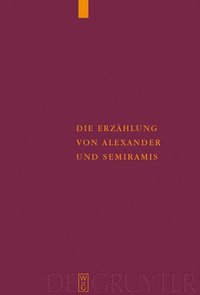 bokomslag Die Erzhlung von Alexander und Semiramis