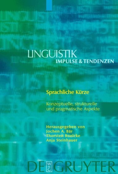 Jochen A. Bär, Thorsten Roelcke, Anja Steinhauer - Sprachliche Kürze, Inbunden
