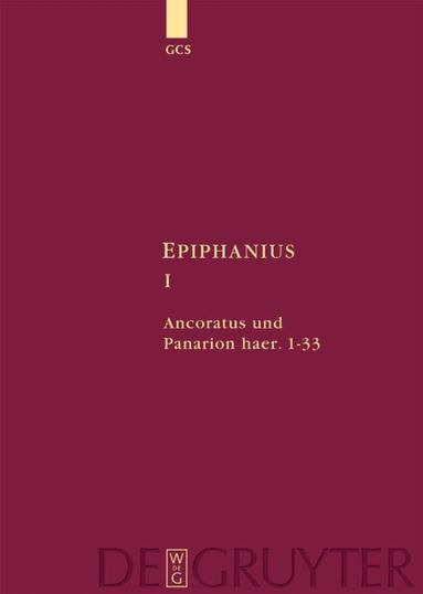 Christian-Friedrich Collatz, Marc Bergermann - Ancoratus und Panarion haer. 1-33, Inbunden