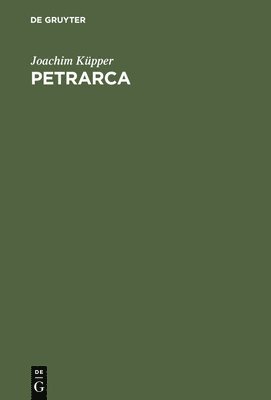 Joachim Küpper - Petrarca, Inbunden