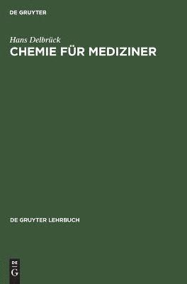Hans Delbrück - Chemie Für Mediziner, Inbunden