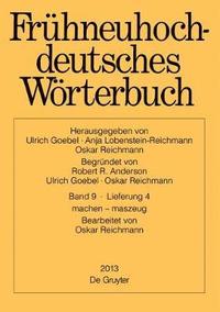 bokomslag Frühneuhochdeutsches Wörterbuch, Band 9/Lieferung 4, machen - maszeug