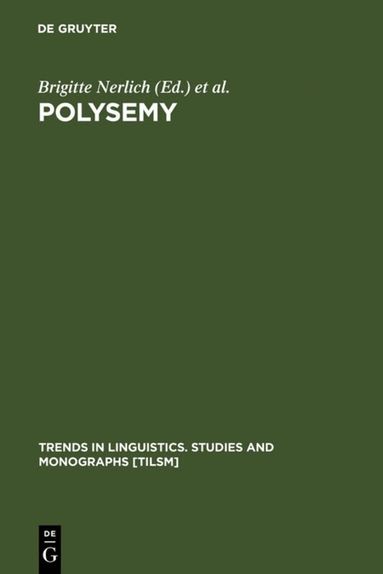 Brigitte Nerlich, Zazie Todd, Vimala Herman, David D. Clarke - Polysemy, Inbunden
