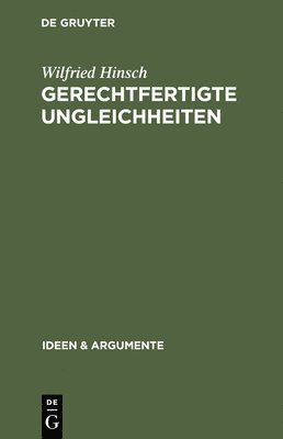 Wilfried Hinsch - Gerechtfertigte Ungleichheiten, Inbunden