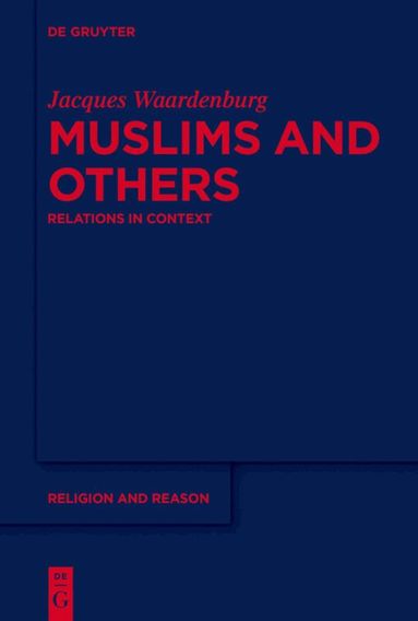 Jacques Waardenburg - Muslims and Others, Inbunden