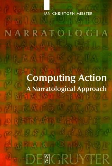 Jan Christoph Meister - Computing Action, Inbunden