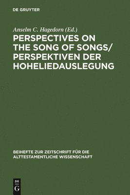 Perspectives on the Song of Songs / Perspektiven der Hoheliedauslegung 1