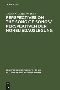 Perspectives on the Song of Songs / Perspektiven der Hoheliedauslegung