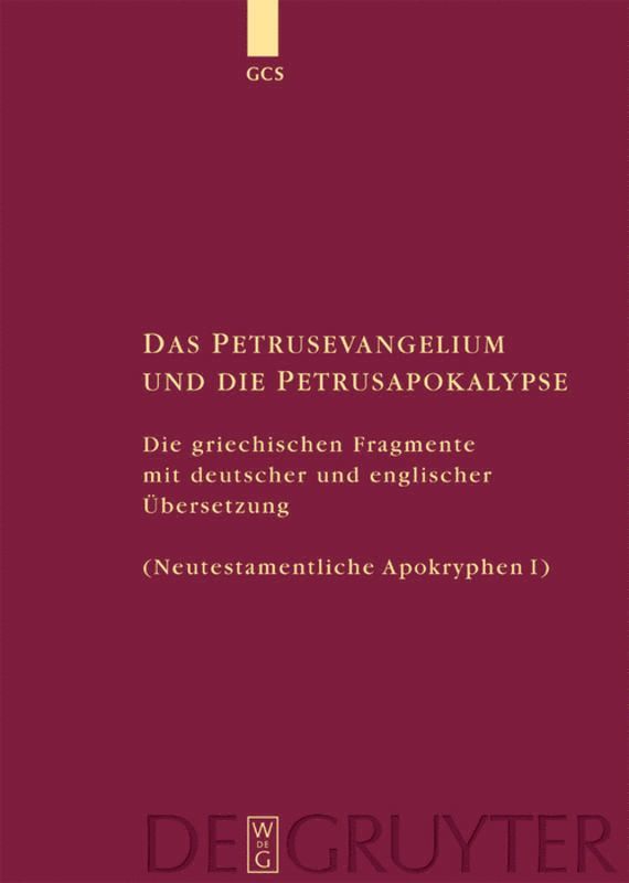 Das Petrusevangelium und die Petrusapokalypse 1